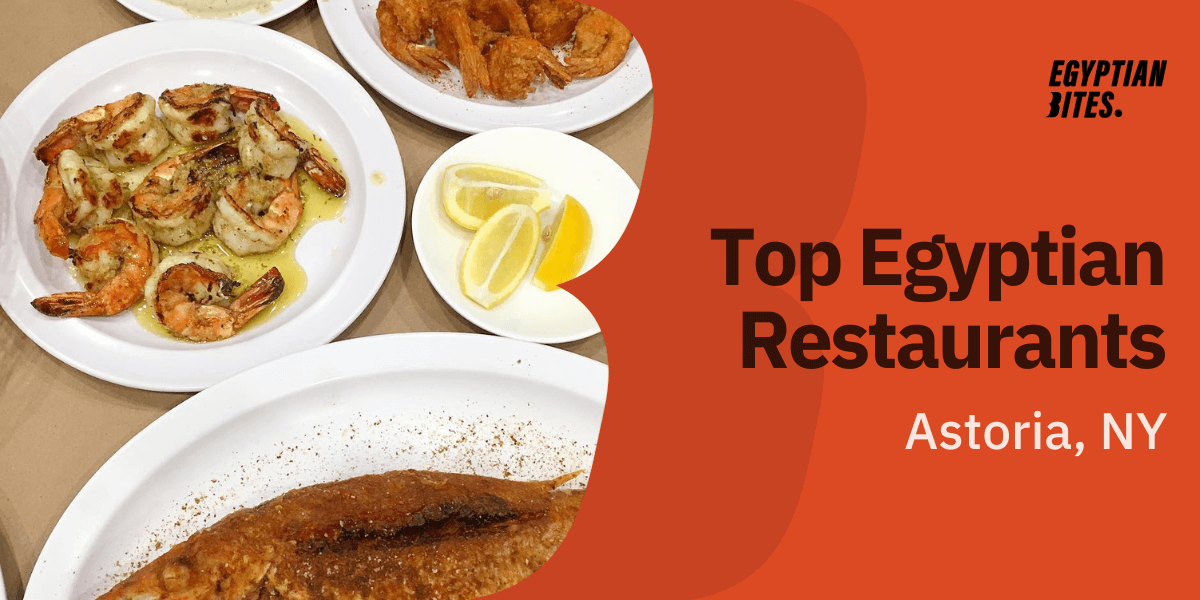 Best Egyptian Restaurants in Astoria, NY